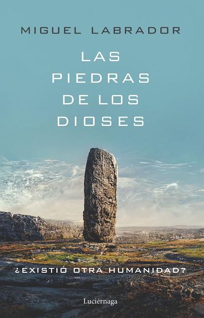Las piedras de los dioses | 9788419164698 | Labrador, Miguel | Librería Castillón - Comprar libros online Aragón, Barbastro