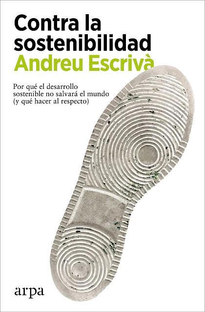 Contra la sostenibilidad | 9788418741838 | Escrivà, Andreu | Librería Castillón - Comprar libros online Aragón, Barbastro