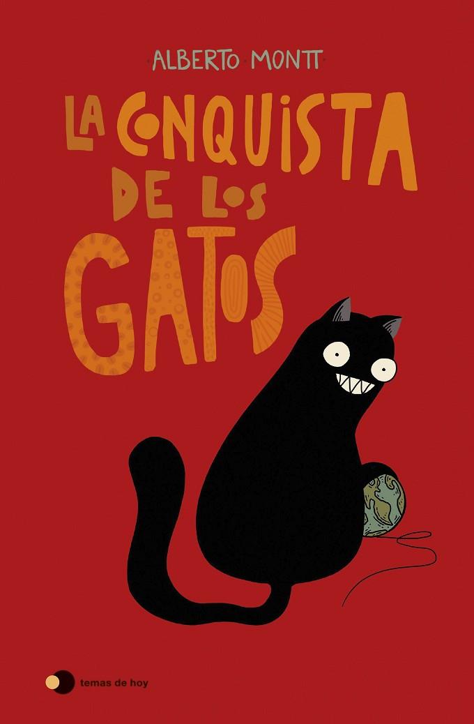 La conquista de los gatos | 9788499989242 | Montt, Alberto | Librería Castillón - Comprar libros online Aragón, Barbastro