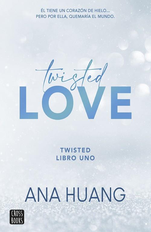 Twisted 1. Twisted love | 9788408260509 | Huang, Ana | Librería Castillón - Comprar libros online Aragón, Barbastro