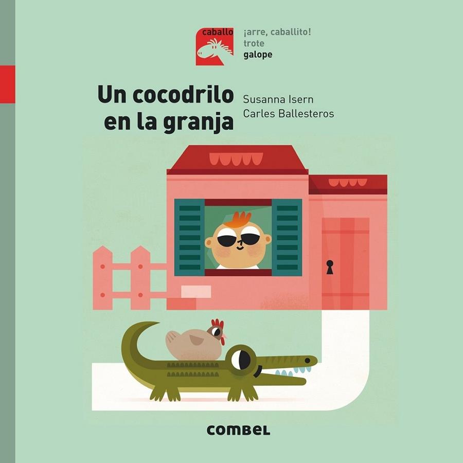Un cocodrilo en la granja - Galope | 9788491012368 | Isern, Susanna | Librería Castillón - Comprar libros online Aragón, Barbastro