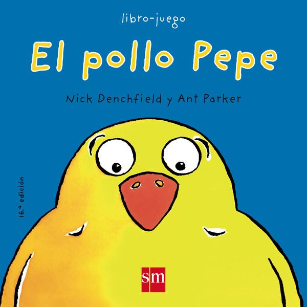 EL POLLO PEPE | 9788434856813 | DENCHFIELD, NICK | Librería Castillón - Comprar libros online Aragón, Barbastro