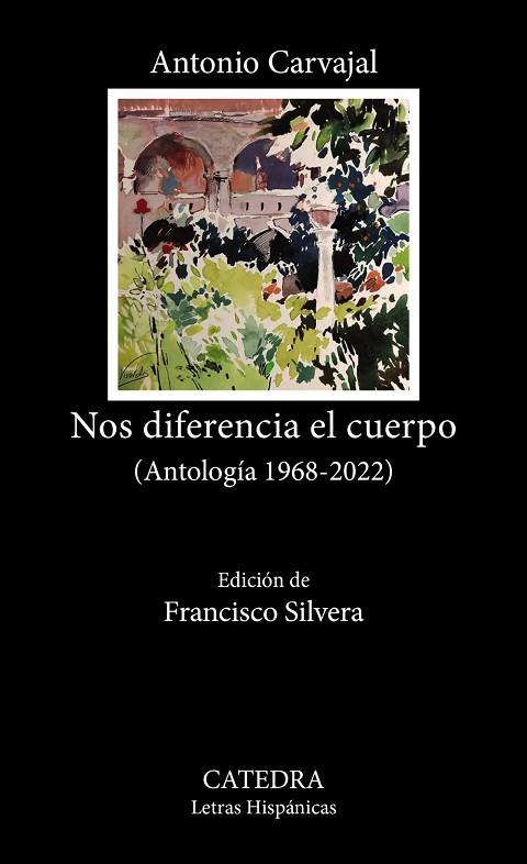 Nos diferencia el cuerpo (Antología 1968-2022) | 9788437647043 | Carvajal, Antonio | Librería Castillón - Comprar libros online Aragón, Barbastro