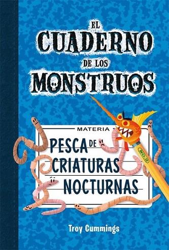 Pesca de criaturas nocturnas - Cuaderno de monstruos 2 | 9788415709664 | Cummings, Troy | Librería Castillón - Comprar libros online Aragón, Barbastro