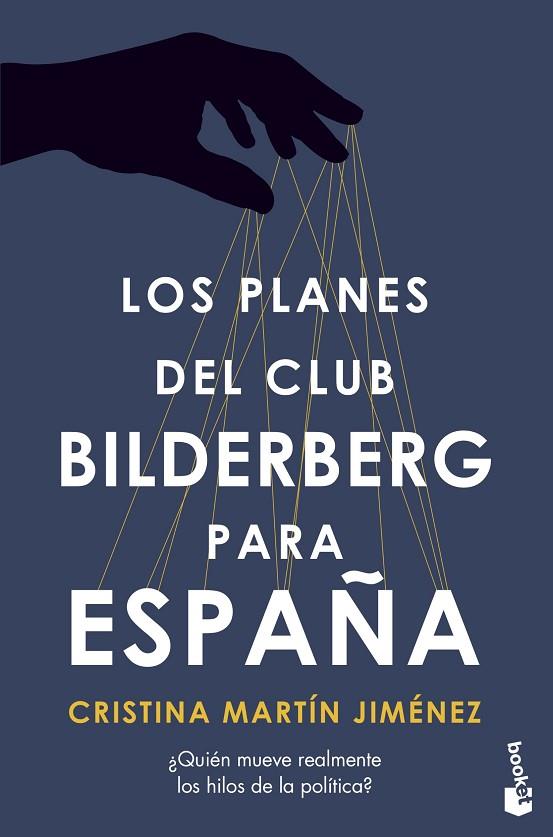 Los planes del Club Bilderberg para España | 9788427049062 | Martín Jiménez, Cristina | Librería Castillón - Comprar libros online Aragón, Barbastro