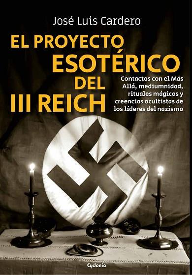 El proyecto esotérico del III Reich | 9788412240399 | Cardero López, José Luis | Librería Castillón - Comprar libros online Aragón, Barbastro