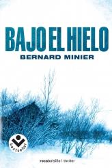 BAJO EL HIELO | 9788492833627 | MINIER, BERNARD | Librería Castillón - Comprar libros online Aragón, Barbastro