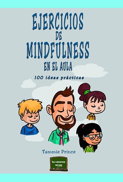 Ejercicios de mindfulness en el aula | 9788427726239 | Prince, Tammie | Librería Castillón - Comprar libros online Aragón, Barbastro