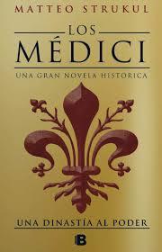 Los Médici. Una dinastía al poder | 9788466661775 | Strukul, Matteo | Librería Castillón - Comprar libros online Aragón, Barbastro