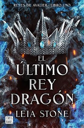 El último rey dragón | 9788408283546 | Stone, Leia | Librería Castillón - Comprar libros online Aragón, Barbastro