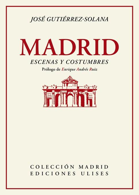 Madrid, escenas y costumbres | 9788416300655 | Gutiérrez-Solana, José | Librería Castillón - Comprar libros online Aragón, Barbastro