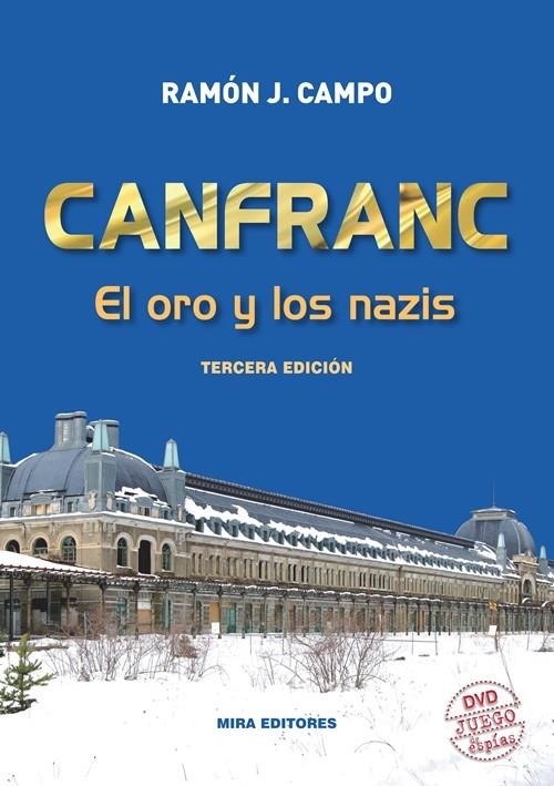 Canfranc. El oro y los nazis + Documental Juego de espías (DVD) 3ED. | 9788484655084 | CAMPO, RAMON J. | Librería Castillón - Comprar libros online Aragón, Barbastro