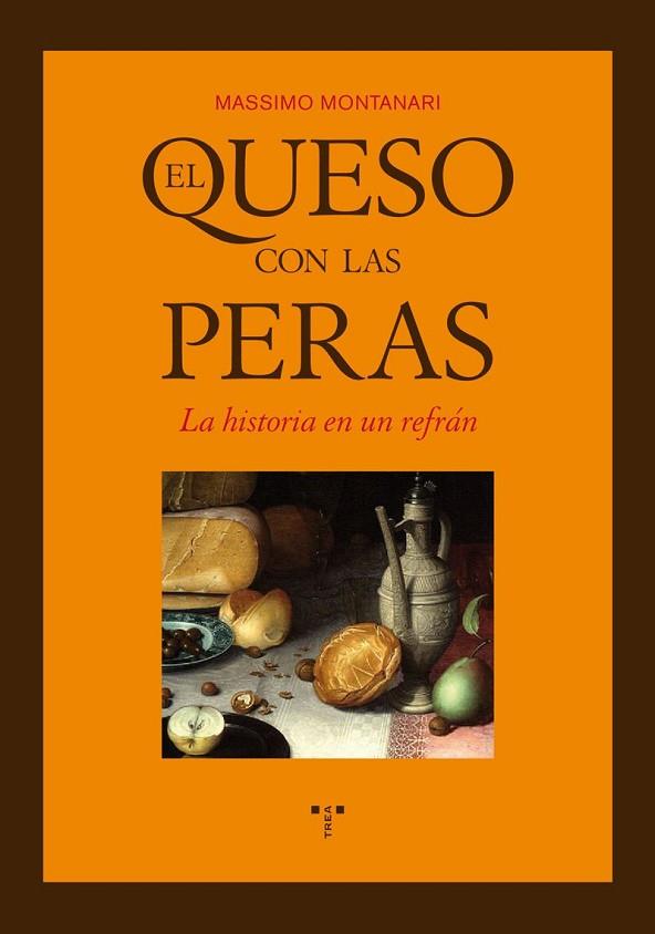 QUESO CON LAS PERAS, EL | 9788497045360 | MONTANARI, MASSIMO | Librería Castillón - Comprar libros online Aragón, Barbastro