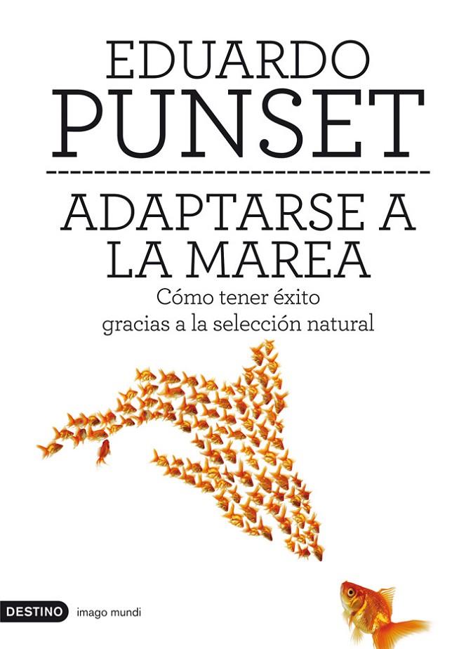 ADAPTARSE A LA MAREA | 9788423324224 | PUNSET, EDUARDO | Librería Castillón - Comprar libros online Aragón, Barbastro