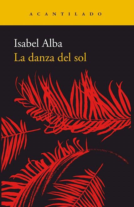 La danza del sol | 9788417346317 | Alba Rico, Isabel | Librería Castillón - Comprar libros online Aragón, Barbastro