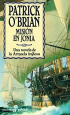 MISION EN JONIA (POCKET) | 9788435016568 | O'BRIAN, PATRICK | Librería Castillón - Comprar libros online Aragón, Barbastro