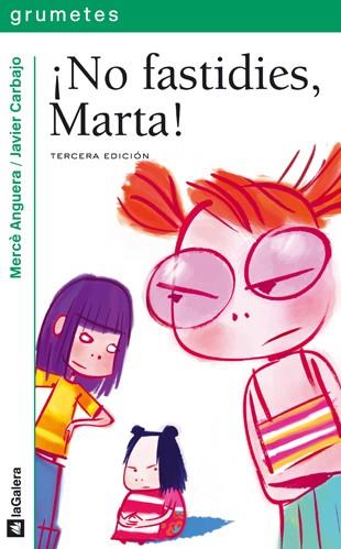 NO FASTIDIES, MARTA ! | 9788424630836 | ANGUERA, MERCE | Librería Castillón - Comprar libros online Aragón, Barbastro