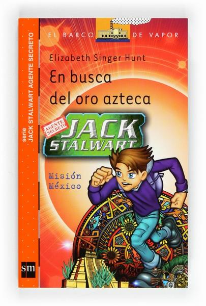 EN BUSCA DEL ORO AZTECA - JACK STALWART 10 - BVN | 9788467553116 | SINGER HUNT, ELIZABETH | Librería Castillón - Comprar libros online Aragón, Barbastro