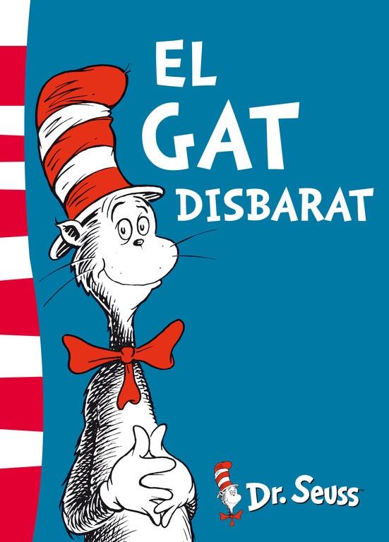 El gat Disbarat (Colección Dr. Seuss) | 9788448843632 | Dr. Seuss, | Librería Castillón - Comprar libros online Aragón, Barbastro