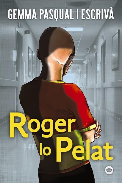 Roger lo Pelat | 9788448952211 | Pasqual i Escrivà, Gemma | Librería Castillón - Comprar libros online Aragón, Barbastro