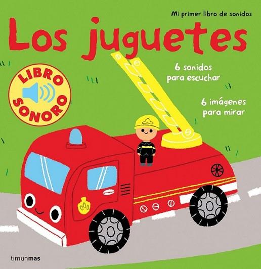 Los juguetes. Mi primer libro de sonidos | 9788408110071 | Billet, Marion | Librería Castillón - Comprar libros online Aragón, Barbastro