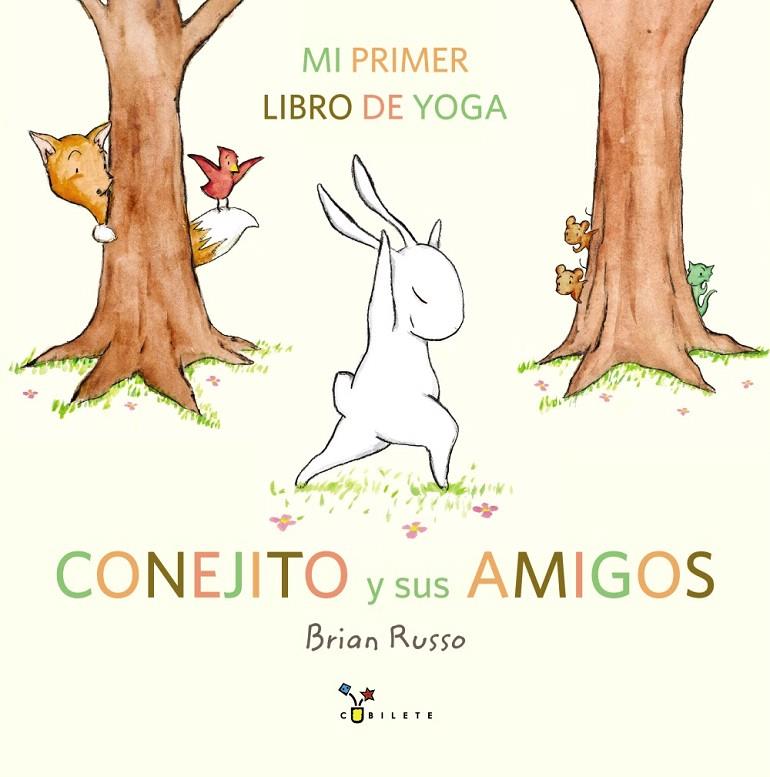 Conejito y sus amigos - Mi primer libro de yoga | 9788469621035 | Russo, Brian | Librería Castillón - Comprar libros online Aragón, Barbastro