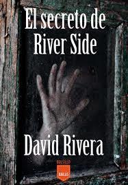 El secreto de River Side | 9788416523054 | Rivera Duque, David | Librería Castillón - Comprar libros online Aragón, Barbastro