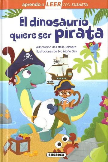 El dinosaurio quiere ser pirata | 9788467794052 | Adaptación de Estelle Talavera | Librería Castillón - Comprar libros online Aragón, Barbastro