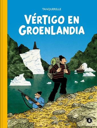 Vértigo en Groenlandia | 9788412417838 | Tanquerelle, Hervé | Librería Castillón - Comprar libros online Aragón, Barbastro
