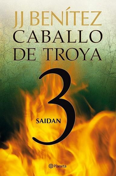 SAIDAN : CABALLO DE TROYA 3 | 9788408108061 | BENITEZ, JUAN JOSE | Librería Castillón - Comprar libros online Aragón, Barbastro