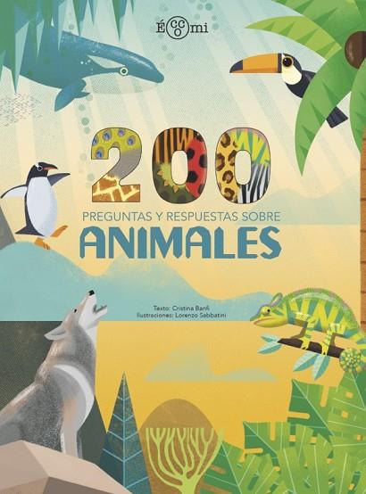 200 preguntas y respuestas sobre animales | 9788419262202 | Banfi, Cristina | Librería Castillón - Comprar libros online Aragón, Barbastro
