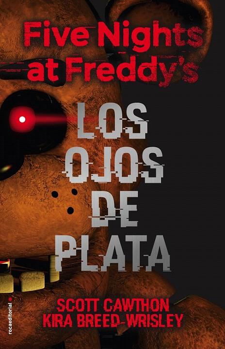Five nights at Freddy's. Los ojos de plata | 9788416867356 | CAWTHON, SCOTT/BREED-WRISLEY, KIRA | Librería Castillón - Comprar libros online Aragón, Barbastro