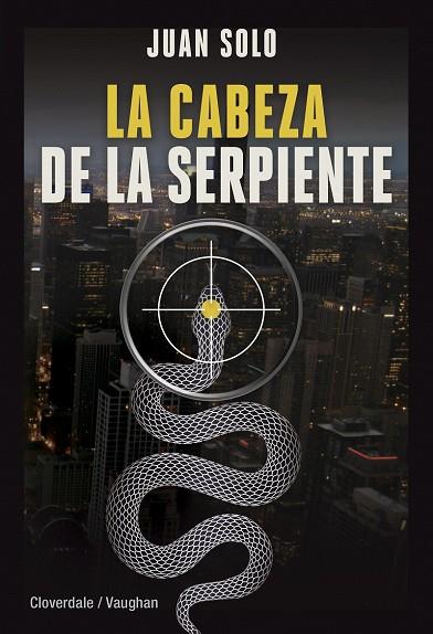 La Cabeza de la Serpiente | 9788416667666 | Solo, Juan | Librería Castillón - Comprar libros online Aragón, Barbastro