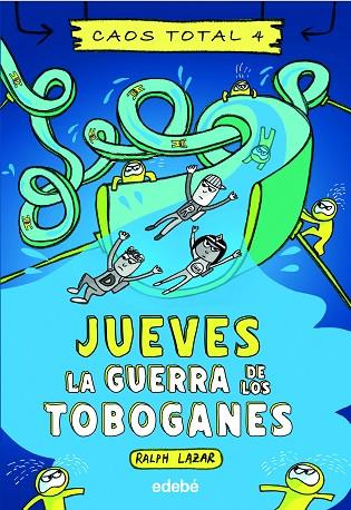 Jueves: La guerra de los toboganes | 9788468363523 | Lazar, Ralph | Librería Castillón - Comprar libros online Aragón, Barbastro