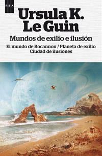MUNDOS DE EXILIO E ILUSIÓN | 9788490063552 | K. LE GUIN, URSULA | Librería Castillón - Comprar libros online Aragón, Barbastro