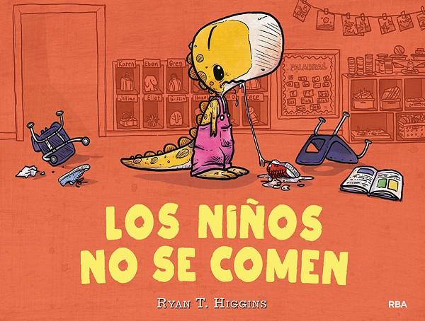 Los niños no se comen | 9788427216273 | HIGGINS, RYAN T. | Librería Castillón - Comprar libros online Aragón, Barbastro