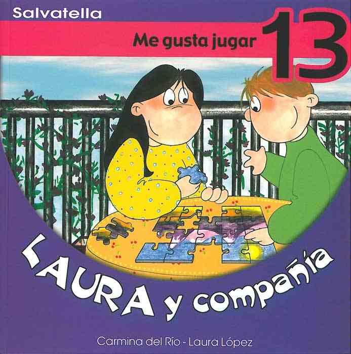 ME GUSTA JUGAR - LAURA Y COMPAÑIA 13 | 9788484122968 | RIO GALVE, CARMINA DEL | Librería Castillón - Comprar libros online Aragón, Barbastro