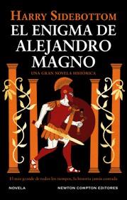 El enigma de Alejandro Magno | 9788410080096 | Sidebottom, Harry | Librería Castillón - Comprar libros online Aragón, Barbastro