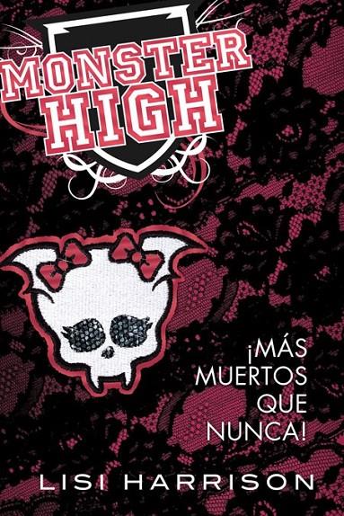 MONSTER HIGH : ¡MAS MUERTOS QUE NUNCA! | 9788420400716 | HARRISON, LISI | Librería Castillón - Comprar libros online Aragón, Barbastro