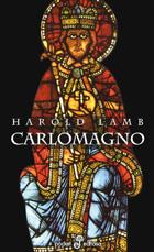 CARLOMAGNO | 9788435016834 | LAMB, HAROLD | Librería Castillón - Comprar libros online Aragón, Barbastro