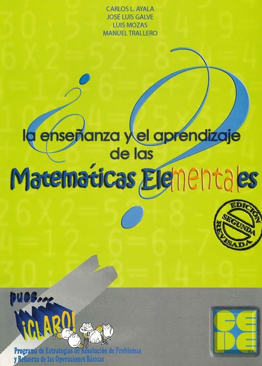 ENSEÑANZA Y APRENDIZAJE DE LAS MATEMATICAS ELEMENTALES | 9788478696536 | AYALA FLORES, CARLOS LUIS | Librería Castillón - Comprar libros online Aragón, Barbastro