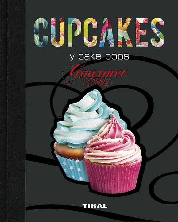 Cupcakes y cake pops | 9788499284118 | Varios autores | Librería Castillón - Comprar libros online Aragón, Barbastro
