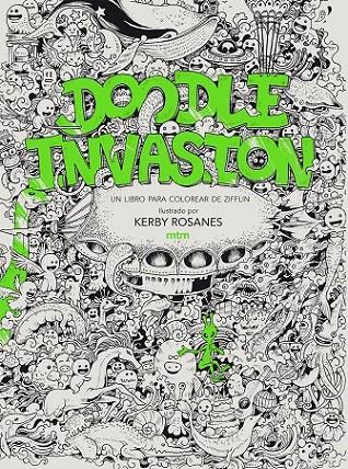 Doodle Invasion | 9788416497294 | Rosanes, Kerby | Librería Castillón - Comprar libros online Aragón, Barbastro