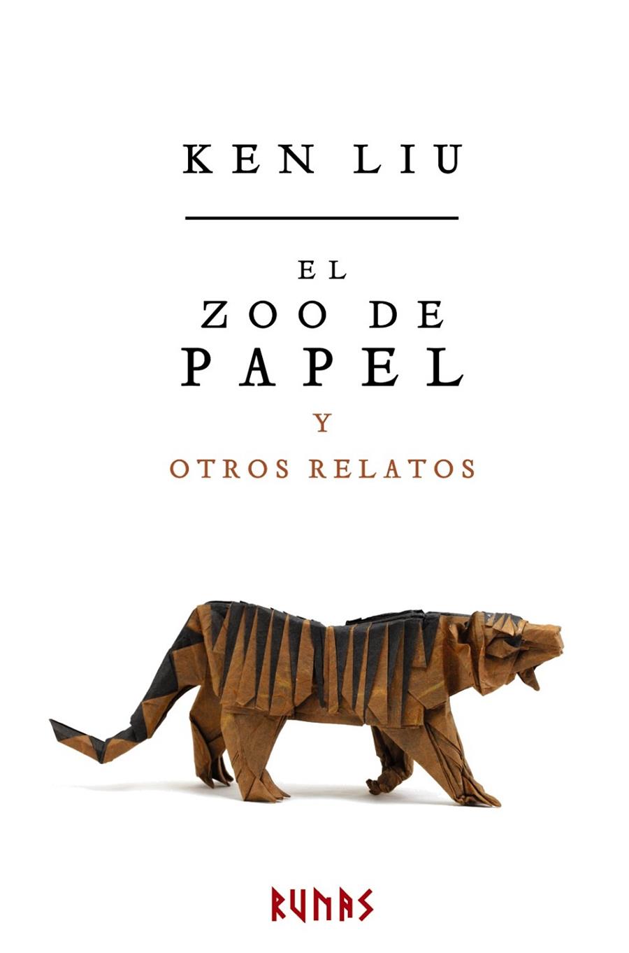 El zoo de papel y otros relatos | 9788491046875 | Liu, Ken | Librería Castillón - Comprar libros online Aragón, Barbastro
