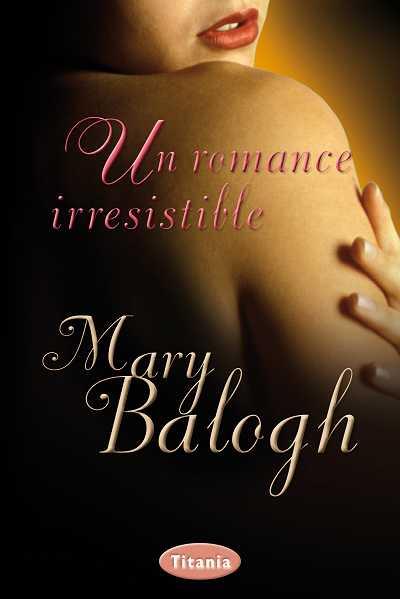 Un romance irresistible | 9788492916535 | Balogh, Mary | Librería Castillón - Comprar libros online Aragón, Barbastro