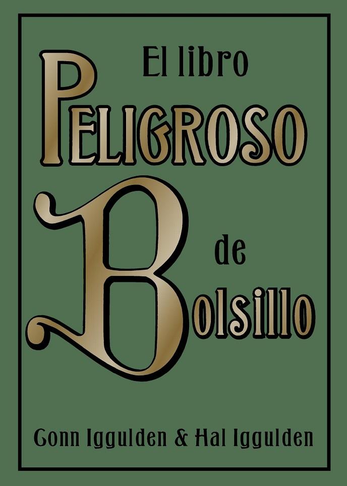 LIBRO PELIGROSO DE BOLSILLO, EL | 9788497543163 | IGGULDEN, CONN; IGGULDEN, HAL | Librería Castillón - Comprar libros online Aragón, Barbastro