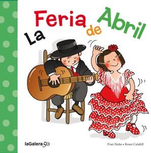 La Feria de Abril | 9788424645632 | Nuño, Fran | Librería Castillón - Comprar libros online Aragón, Barbastro