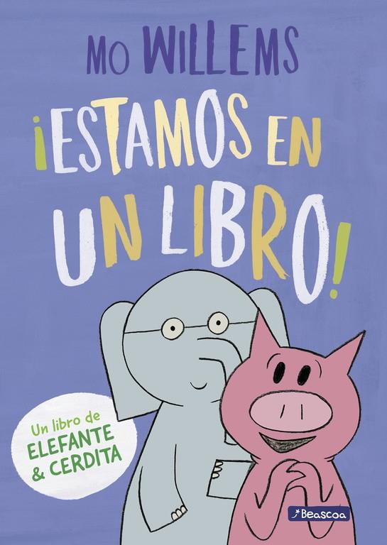 ¡Estamos en un libro! (Un libro de Elefante y Cerdita) | 9788448847753 | WILLEMS, MO | Librería Castillón - Comprar libros online Aragón, Barbastro