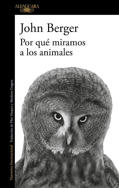 Por qué miramos a los animales | 9788420474175 | Berger, John | Librería Castillón - Comprar libros online Aragón, Barbastro