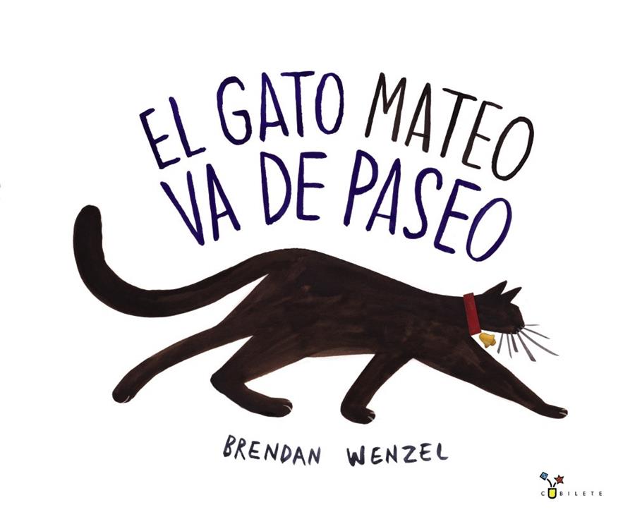 El gato Mateo va de paseo | 9788469605141 | Wenzel, Brendan | Librería Castillón - Comprar libros online Aragón, Barbastro